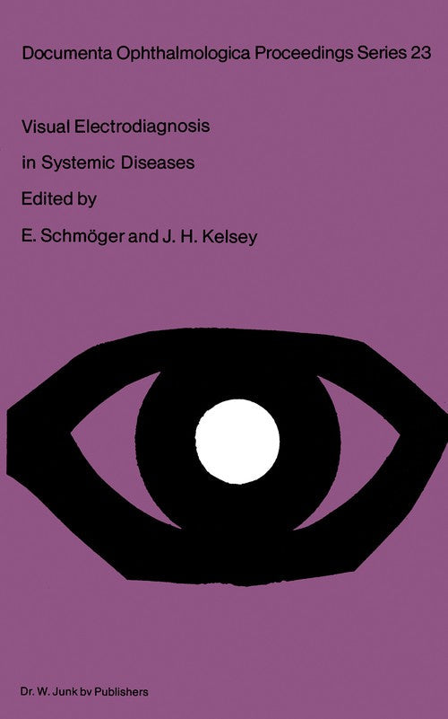Visual Electrodiagnosis in Systemic Diseases by J Kelsey ISBN 9789400991828