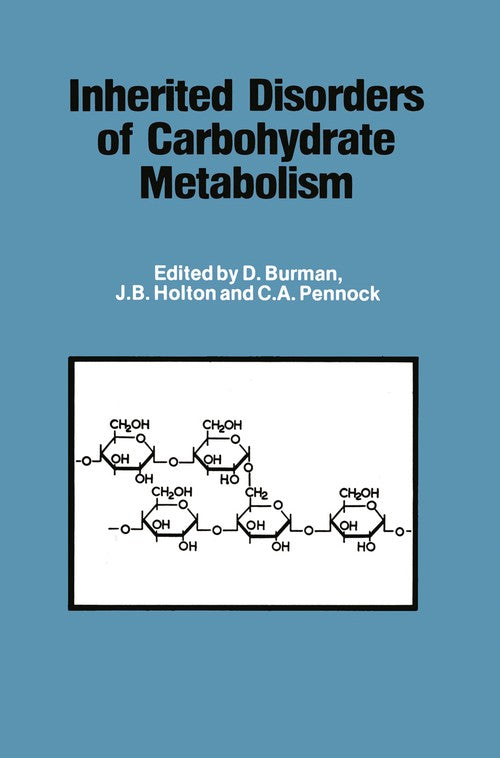 Inherited Disorders of Carbohydrate Metabolism by D Burman | ISBN-13 9789400992177