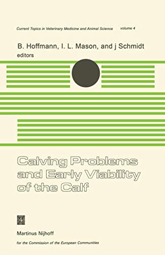 Calving Problems and Early Viability of the Calf by B Hoffmann | ISBN-13 9789400993174