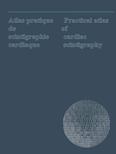 Atlas pratique de scintigraphie cardiaque / Practical atlas of cardiac scintigraphy by P De Vernejoul | ISBN-13 9789401010542
