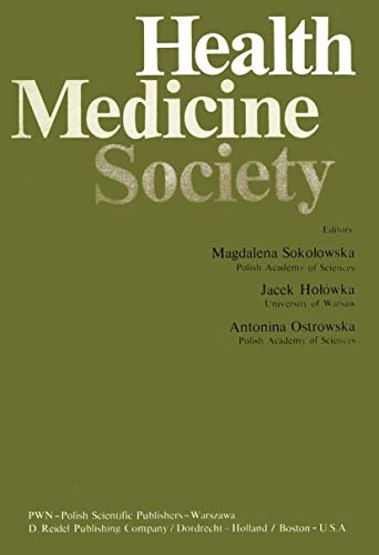 Health, Medicine, Society by M Sokolowska | ISBN-13 9789401014328