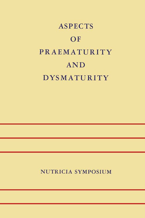 Aspects of Praematurity and Dysmaturity by Jhp Jonxis | ISBN-13 9789401034302