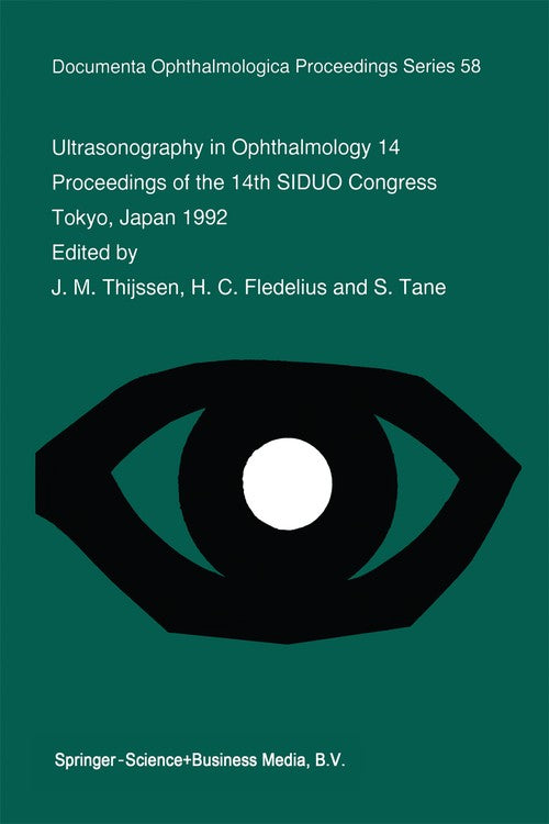 Ultrasonography in Ophthalmology 14 by Jm Thijssen | ISBN-13 9789401040150
