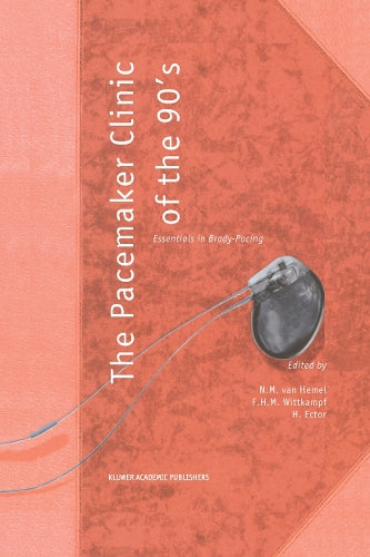 The Pacemaker Clinic of the 90’s by Nm Van Hemel | ISBN-13 9789401041546