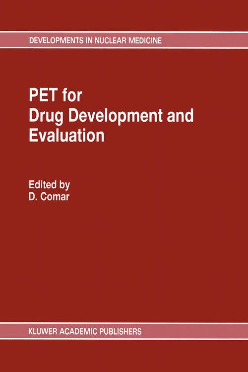 PET for Drug Development and Evaluation by D Comar | ISBN-13 9789401041911