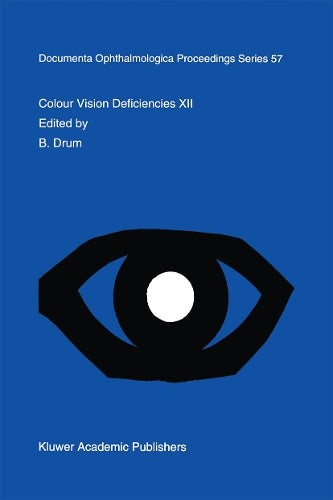 Colour Vision Deficiencies XII by B Drum | ISBN-13 9789401042260