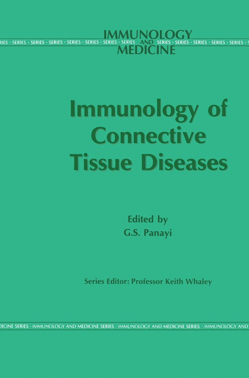 Immunology of the Connective Tissue Diseases by G S Panayi | ISBN-13 9789401046275