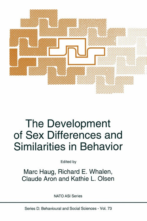 The Development of Sex Differences and Similarities in Behavior by M Haug | ISBN-13 9789401047494