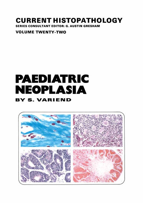 Paediatric Neoplasia by S Variend | ISBN-13 9789401049863