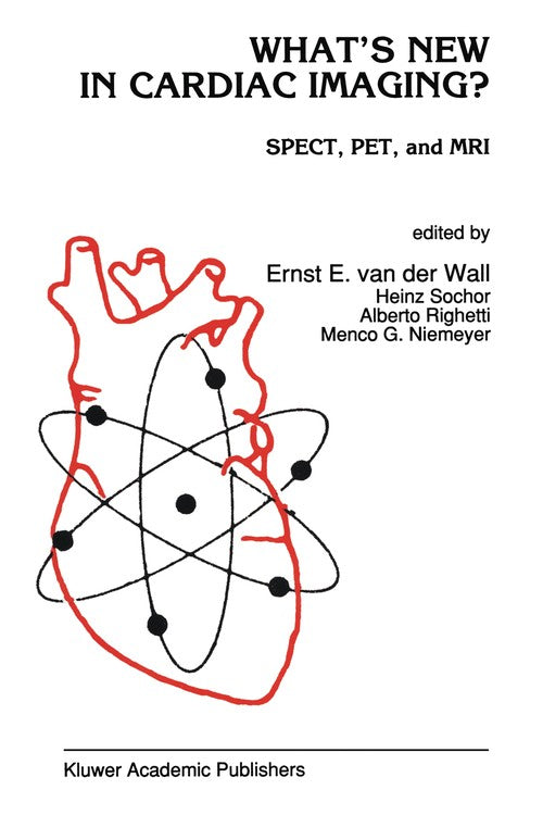 What’s New in Cardiac Imaging? by Ernst E Van Der Wall | ISBN-13 9789401050838
