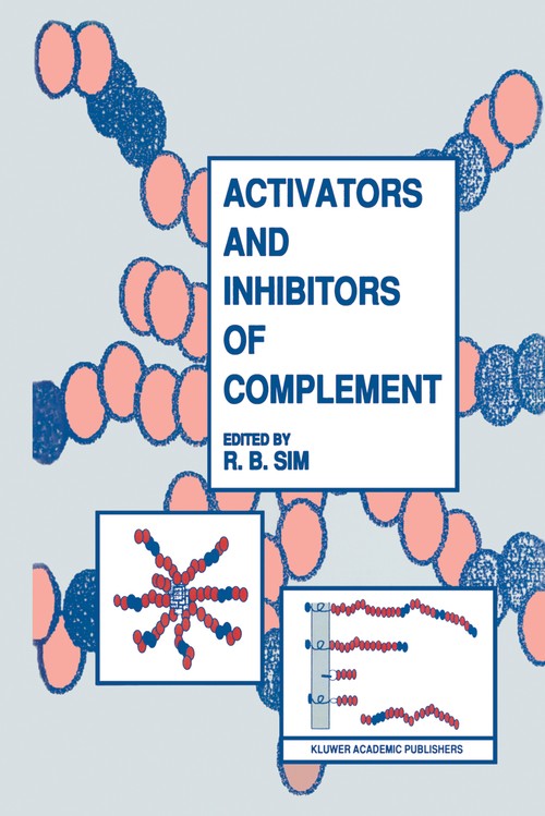 Activators and Inhibitors of Complement by Robert B Sim | ISBN-13 9789401052245