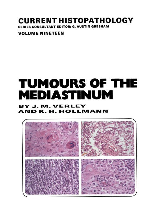 Tumours of the Mediastinum by R Verley | ISBN-13 9789401053310
