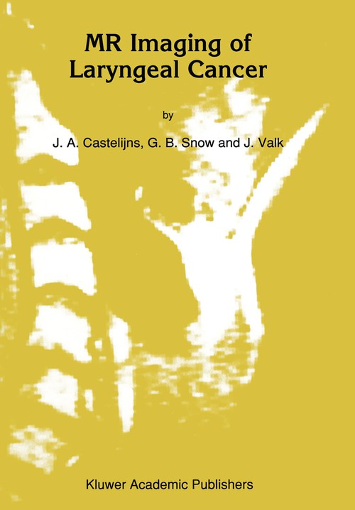 MR Imaging of Laryngeal Cancer by Ja Castelijns | ISBN-13 9789401054515