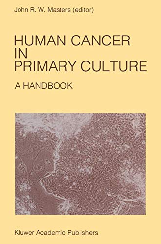 Human Cancer in Primary Culture, A Handbook by John Masters | ISBN-13 9789401054591