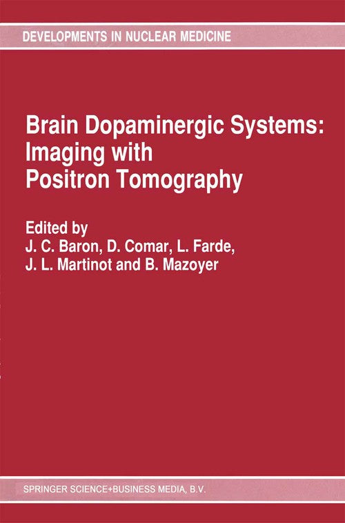 Brain Dopaminergic Systems: Imaging with Positron Tomography by Jc Baron | ISBN-13 9789401055611