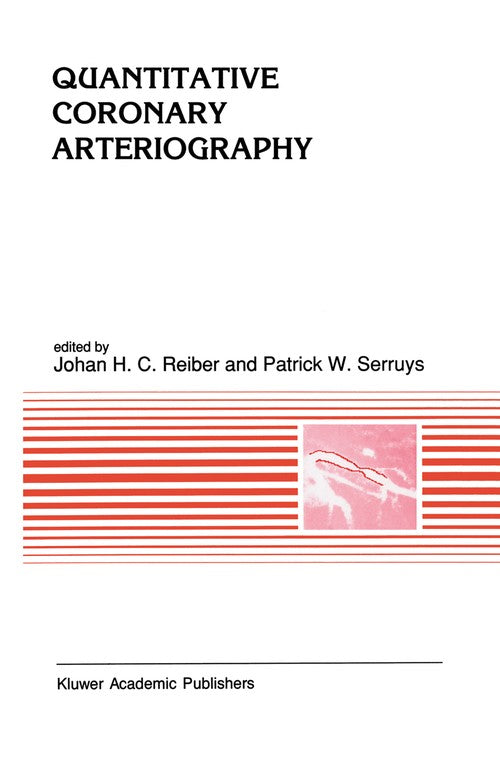 Quantitative Coronary Arteriography by Johan H C Reiber | ISBN-13 9789401056564