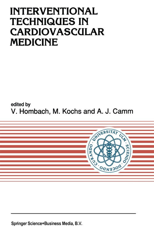 Interventional Techniques in Cardiovascular Medicine by Vinzenz Hombach | ISBN-13 9789401056915