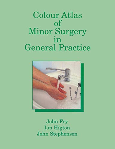 Colour Atlas of Minor Surgery in General Practice by John Fry | ISBN-13 9789401057400