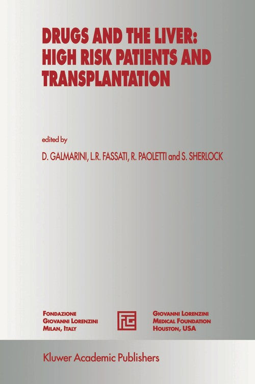Drugs and the Liver: High Risk Patients and Transplantation by D Galmarini | ISBN-13 9789401057486