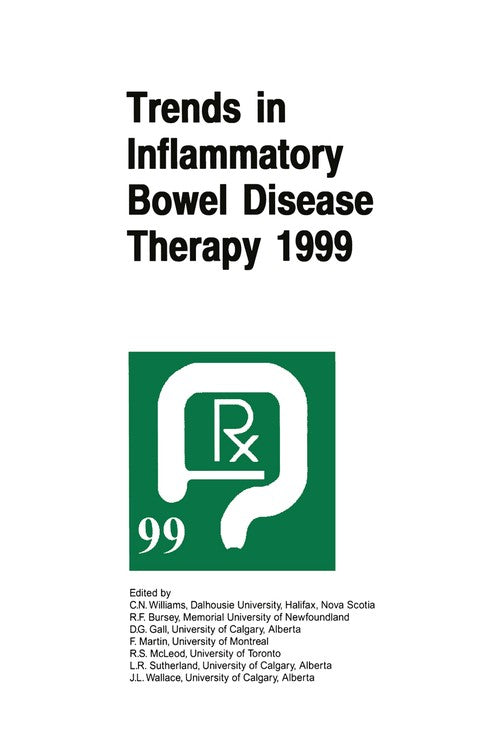 Trends in Inflammatory Bowel Disease Therapy 1999 by C Noel Williams | ISBN-13 9789401057691