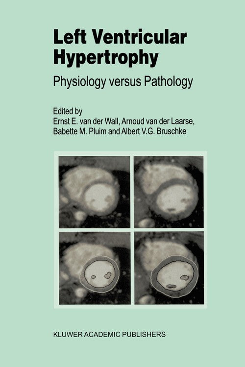 Left Ventricular Hypertrophy by Ernst E Van Der Wall | ISBN-13 9789401058551