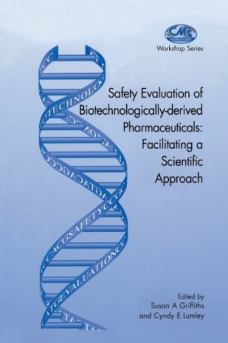 Safety Evaluation of Biotechnologically-derived Pharmaceuticals by Susan A Griffiths | ISBN-13 9789401060431