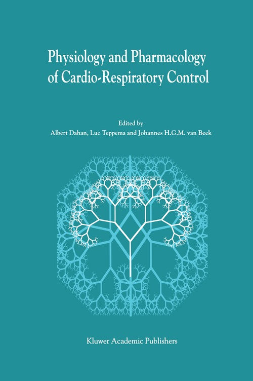 Physiology And Pharmacology of Cardio-Respiratory Control by Albert Dahan | ISBN-13 9789401061568