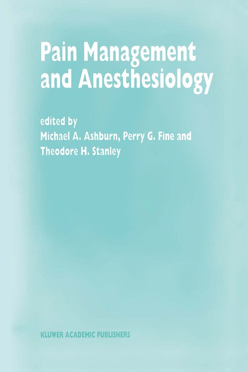 Pain Management and Anesthesiology by Ma Ashburn | ISBN-13 9789401061629
