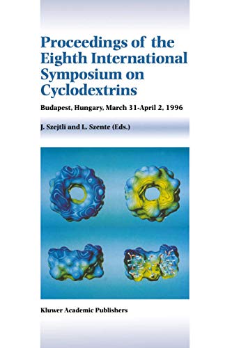 Proceedings of the Eighth International Symposium on Cyclodextrins by J Szejtli | ISBN-13 9789401062916
