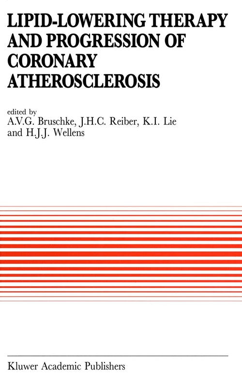 Lipid-Lowering Therapy and Progression of Coronary Atherosclerosis by Av Bruschke | ISBN-13 9789401065511