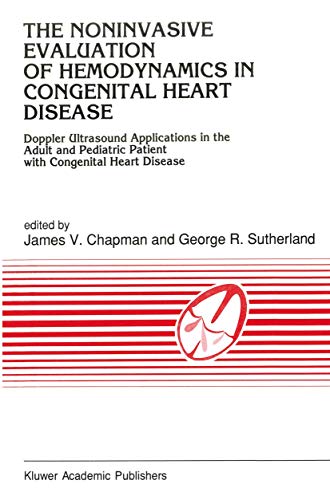 The Noninvasive Evaluation of Hemodynamics in Congenital Heart Disease by Jv Chapman | ISBN-13 9789401067768