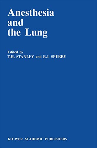 Anesthesia and the Lung by Th Stanley | ISBN-13 9789401068932