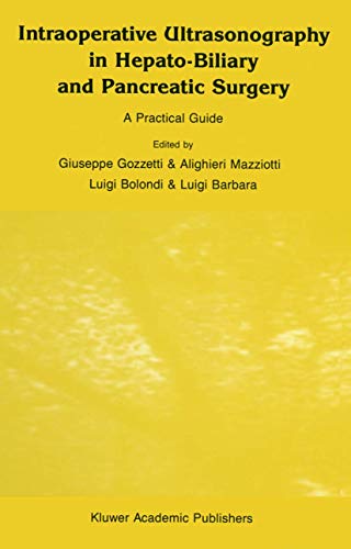 Intraoperative Ultrasonography in Hepato-Biliary and Pancreatic Surgery by G Gozetti | ISBN-13 9789401069243