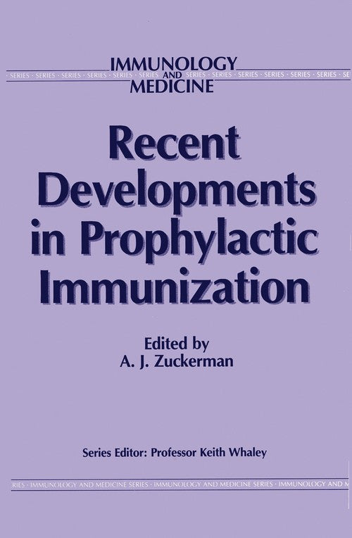 Recent Developments in Prophylactic Immunization by Francis J Zucker | ISBN-13 9789401069694