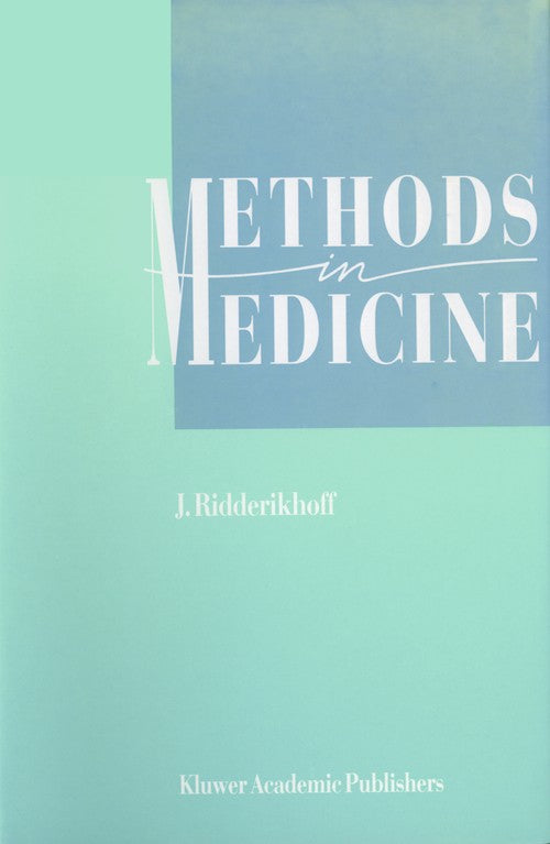 Methods in Medicine by J Ridderikhoff | ISBN-13 9789401069847