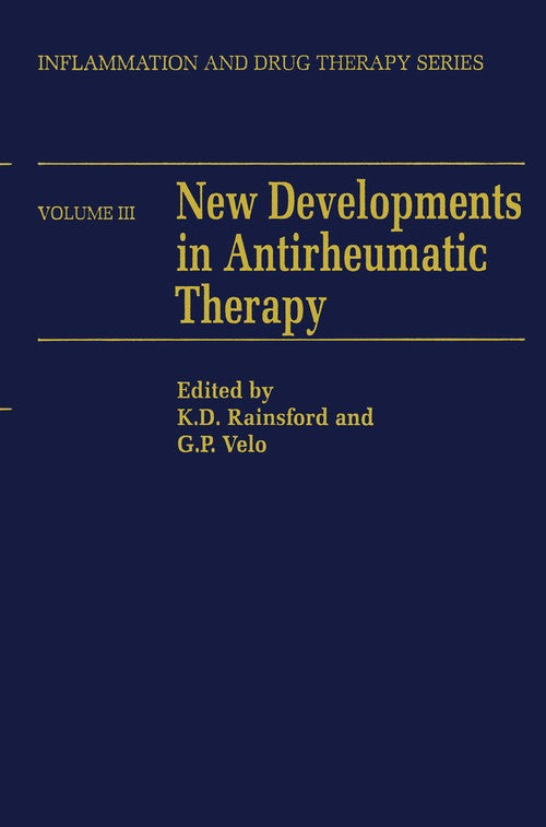 New Developments in Antirheumatic Therapy by K D Rainsford | ISBN-13 9789401070560