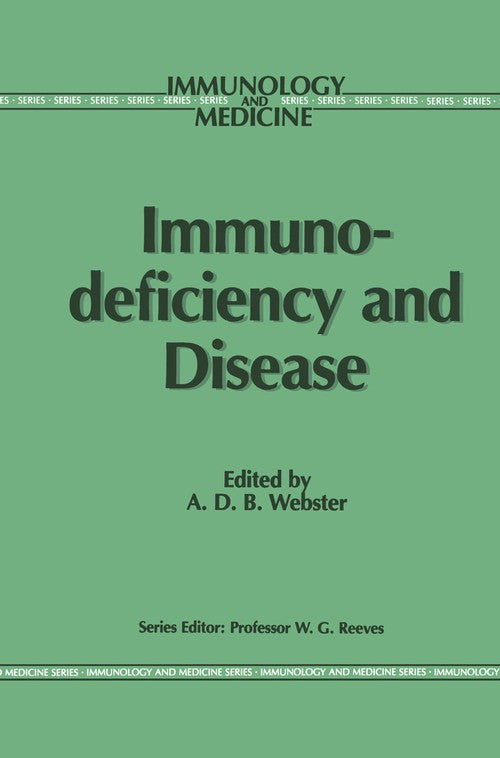 Immunodeficiency and Disease by Adb Webster | ISBN-13 9789401070669