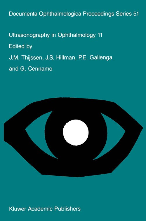 Ultrasonography in Ophthalmology 11 by Jm Thijssen ISBN 9789401070836