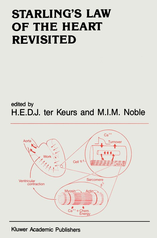 Starling's Law of The Heart Revisited by Henk Keurs | ISBN-13 9789401070843