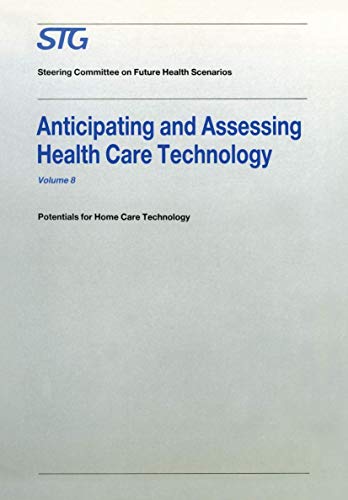 Anticipating and Assessing Health Care Technology by Scenario Commission On Future Health Care Technology | ISBN-13 9789401070928
