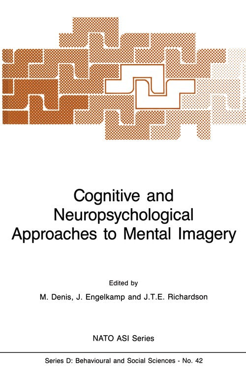 Cognitive and Neuropsychological Approaches to Mental Imagery by M Denis | ISBN-13 9789401071215