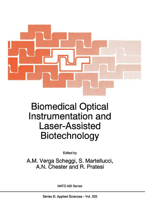 Biomedical Optical Instrumentation and Laser-Assisted Biotechnology by Am Verga Scheggi | ISBN-13 9789401072823