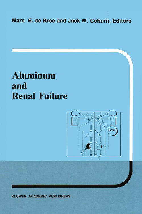 Aluminum and renal failure by Me De Broe | ISBN-13 9789401073332