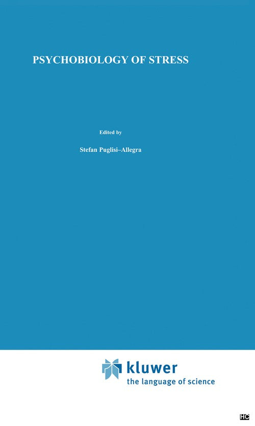 Psychobiology of Stress by Stefano Puglisi-Allegra | ISBN-13 9789401073905