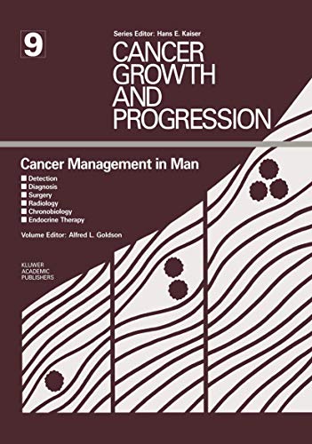 Cancer Management in Man by Alfred L Goldson | ISBN-13 9789401076463