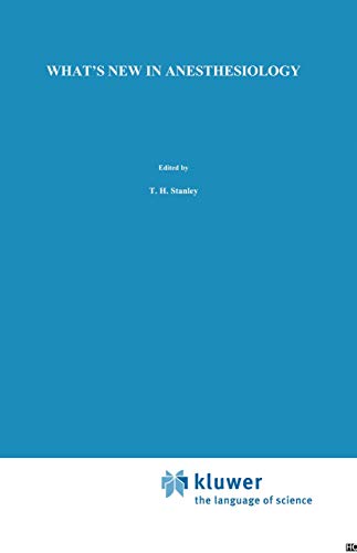 What’s New in Anesthesiology by Th Stanley | ISBN-13 9789401077132