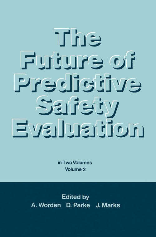 The Future of Predictive Safety Evaluation by An Worden | ISBN-13 9789401079365