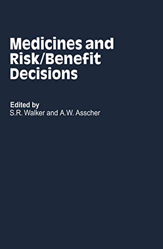 Medicines and Risk/Benefit Decisions by Sr Walker | ISBN-13 9789401079464