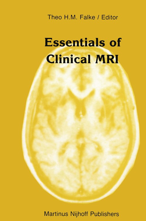 Essentials of Clinical MRI by Theo Hm Falke | ISBN-13 9789401079723