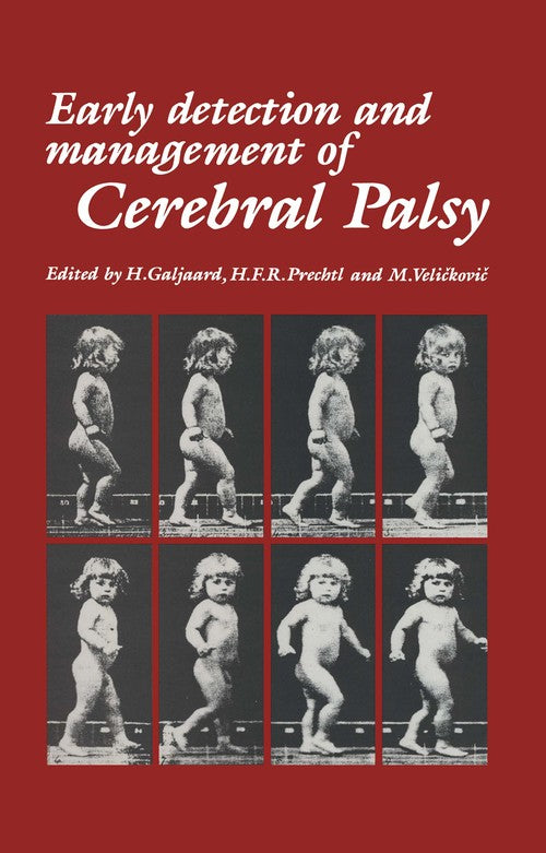Early Detection and Management of Cerebral Palsy by H Galjaard | ISBN-13 9789401079976